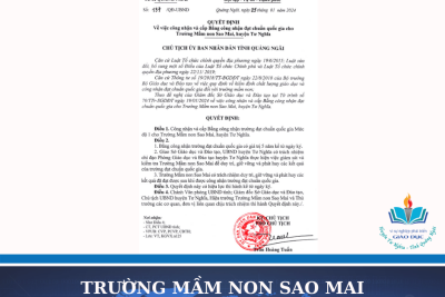 Trường Mầm non Sao Mai (huyện Tư Nghĩa) được UBND tỉnh Quảng Ngãi công nhận và cấp Bằng công nhận trường đạt chuẩn quốc gia Mức độ 1 kể từ ngày 25/01/2024